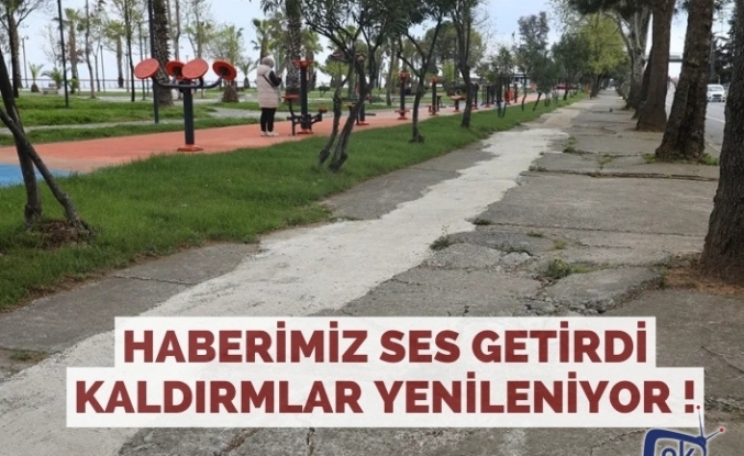 Haberimiz ses getirdi, kaldırımlar yenileniyor !