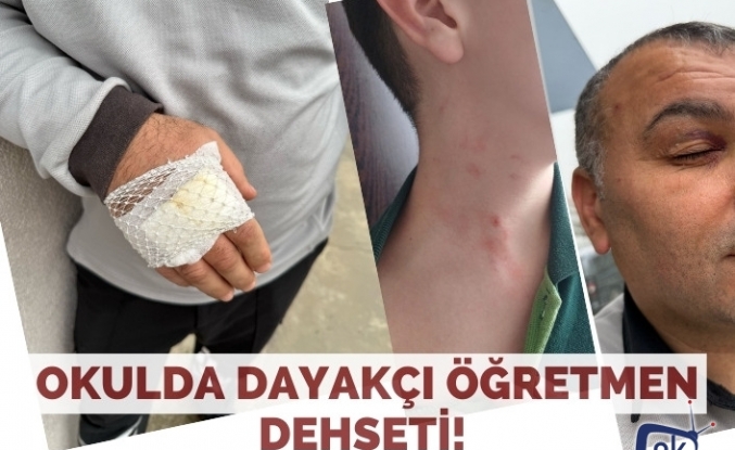 Okulda dayakçı öğretmen dehşeti!