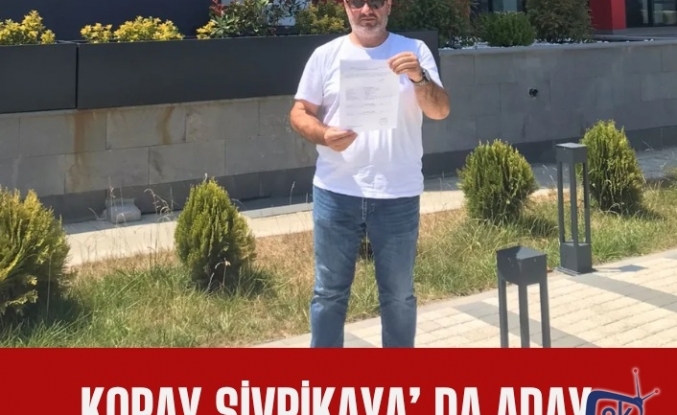 KORAY SİVRİKAYA DA ADAYLIĞINI AÇIKLADI