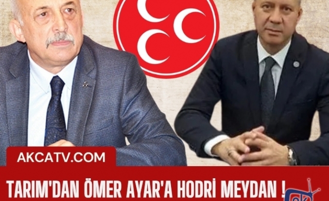 Tarım'dan Ömer Ayar'a hodri meydan !