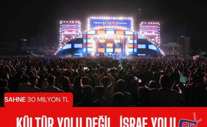 Kültür yolu değil, İsraf yolu