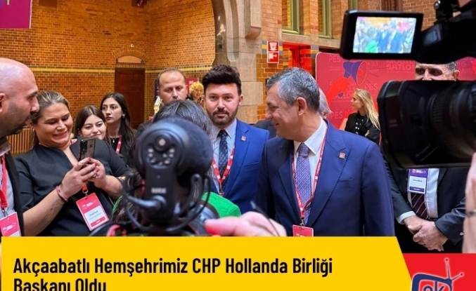 Akçaabatlı Hemşehrimiz CHP Hollanda Birliği Başkanı Oldu