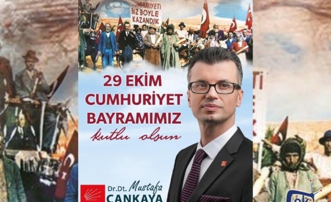 Mustafa Çankaya’dan 29 Ekim Cumhuriyet Bayramı Mesajı