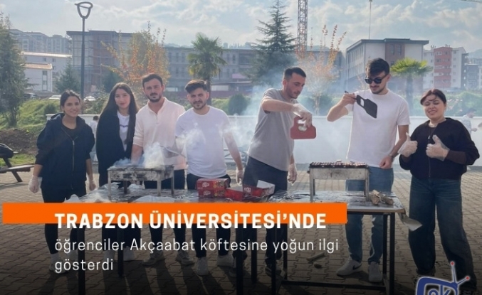 Öğrenciler Akçaabat köftesine yoğun ilgi gösterdi