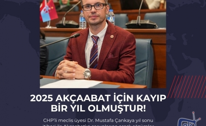 2025 Akçaabat için kayıp bir yıl olmuştur!