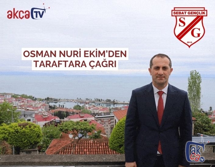 Osman Nuri Ekim’den Taraftara Çağrı