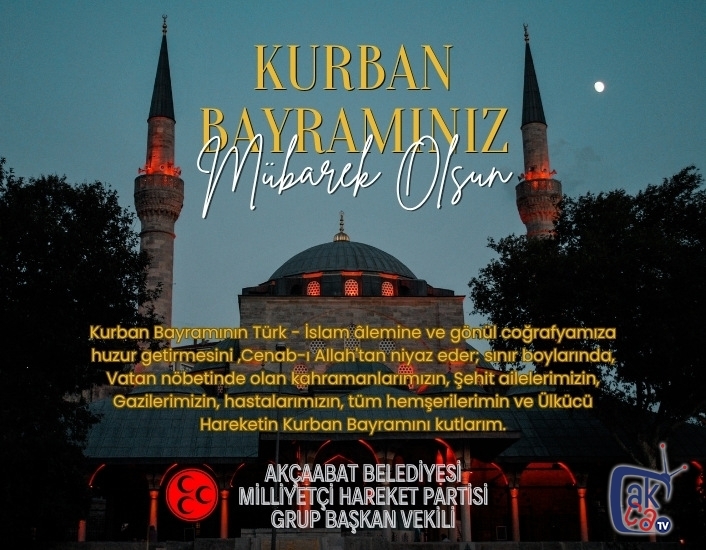 Akçaabat Belediyesi MHP Grup Başkan Vekili Melikşah Atasoy'un Kurban Bayramı dolayısıyla yayınladığı kutlama mesajında şunları kaydetti,