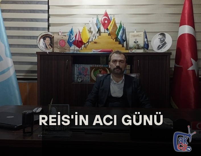 Reis'in acı günü !