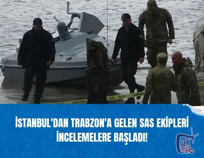 İstanbul'dan Trabzon'a gelen SAS ekipleri incelemelere başladı!