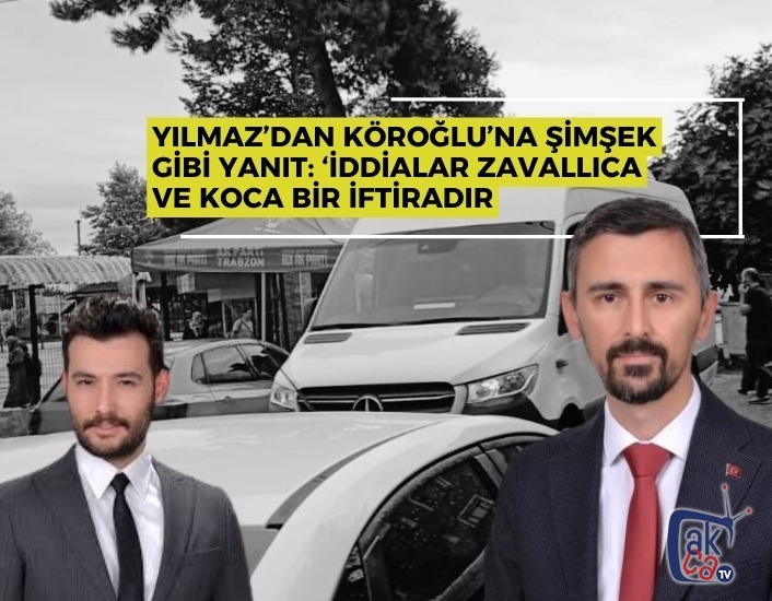 Yılmaz’dan Köroğlu’na Şimşek Gibi Yanıt: ‘İddialar Zavallıca ve Koca Bir İftiradır