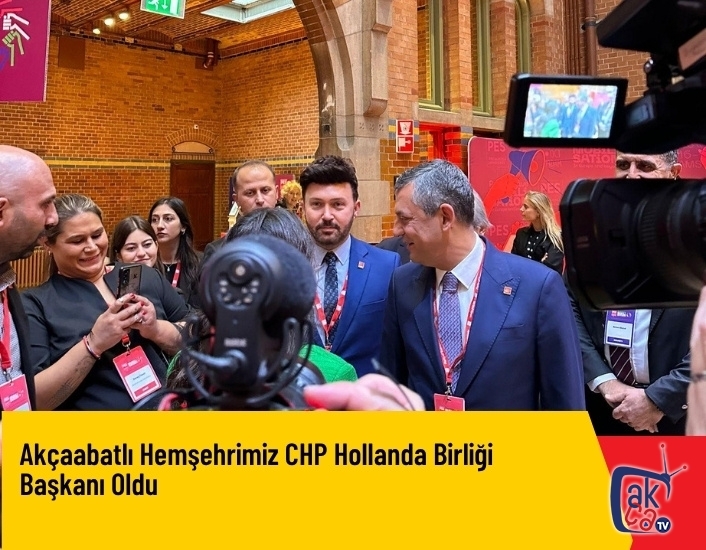 Akçaabatlı Hemşehrimiz CHP Hollanda Birliği Başkanı Oldu