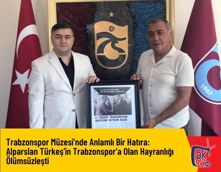 Trabzonspor Müzesi’nde Anlamlı Bir Hatıra: Alparslan Türkeş’in Trabzonspor’a Olan Hayranlığı Ölümsüzleşti