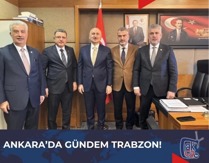 Ankara’da gündem Trabzon!