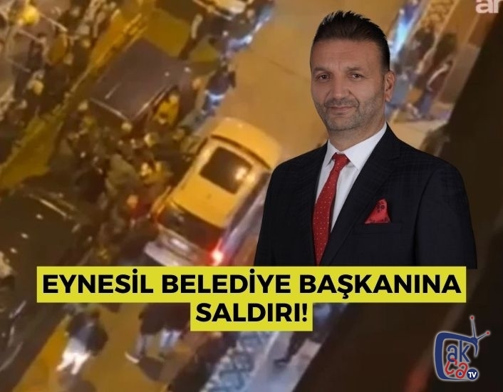 Eynesil Belediye Başkanına Saldırı!