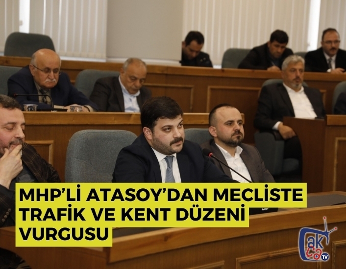 MHP’li Atasoy’dan Mecliste trafik ve kent düzeni vurgusu