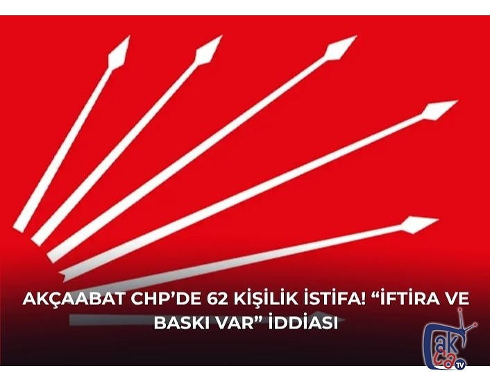 Akçaabat  CHP’de 62 kişilik istifa! “İftira ve baskı var” iddiası